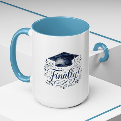 Graduation Coffee Mug — "Finally!" Cap Design (11/15oz)