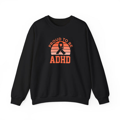 Proud to Be ADHD Sweatshirt