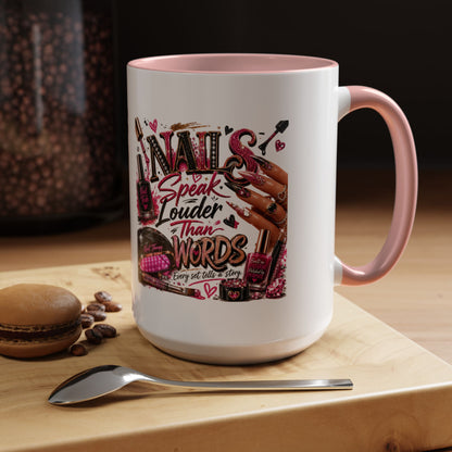 Nails Speak Louder Than Words Accent Coffee Mug — Pink Manicure Beauty Gift (11/15oz)