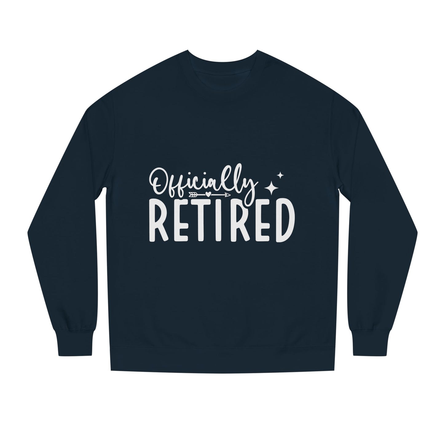 Retired Crewneck Sweatshirt — "Officially Retired" Retirement Gift Pullover