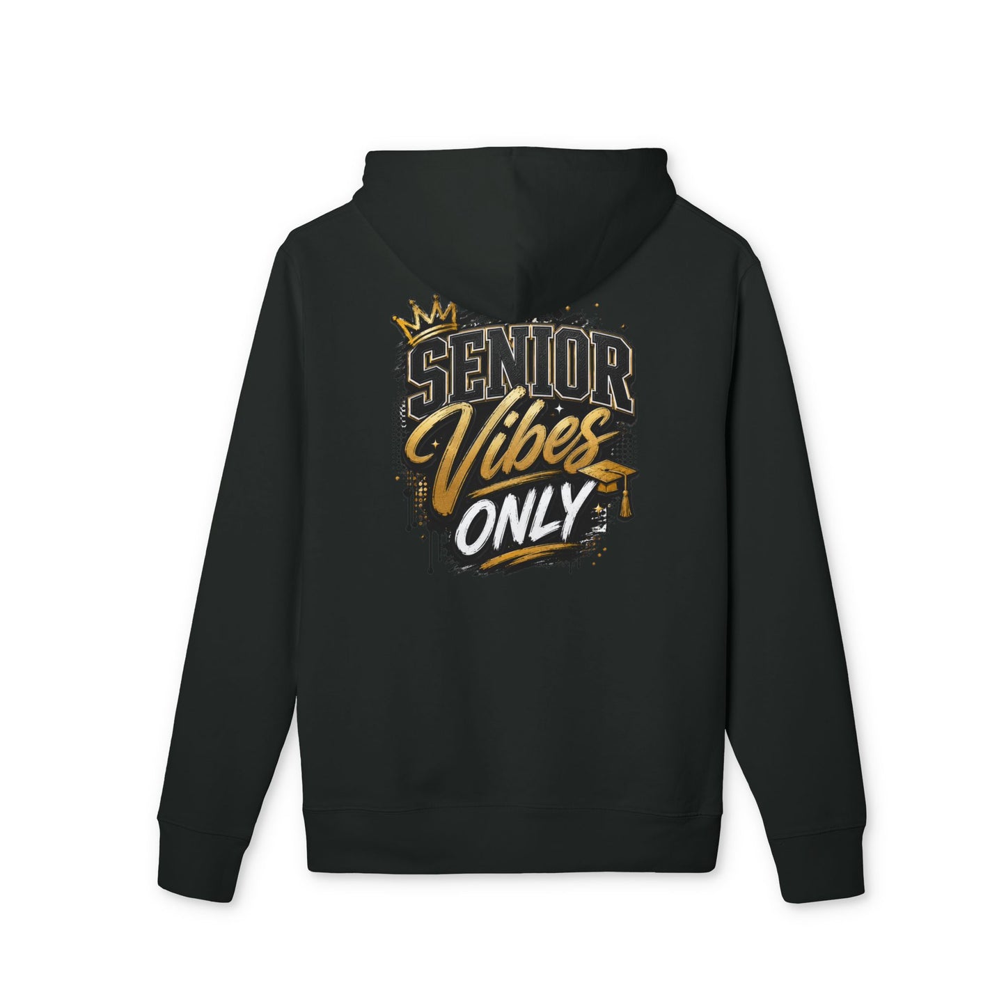 Senior Vibes Only Hoodie