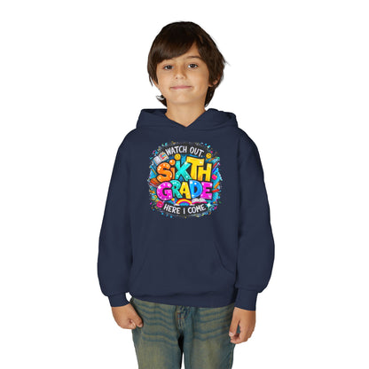 Sixth Grade Hoodie - "Watch Out, Sixth Grade Here I Come" Back-to-School Kids Sweatshirt