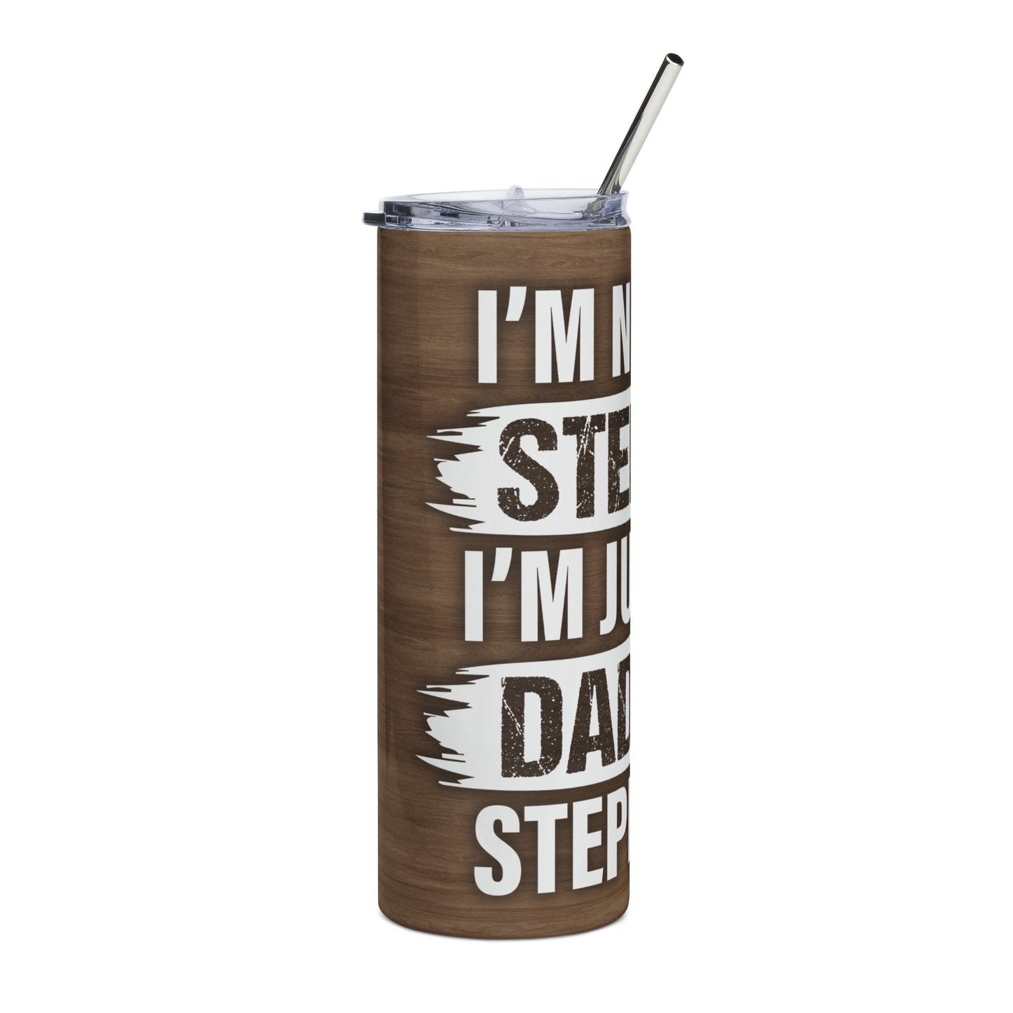 20oz Stainless Steel Tumbler — "I’m Not the Stepdad, I’m Just the Dad That Stepped Up" (Insulated Travel Cup)