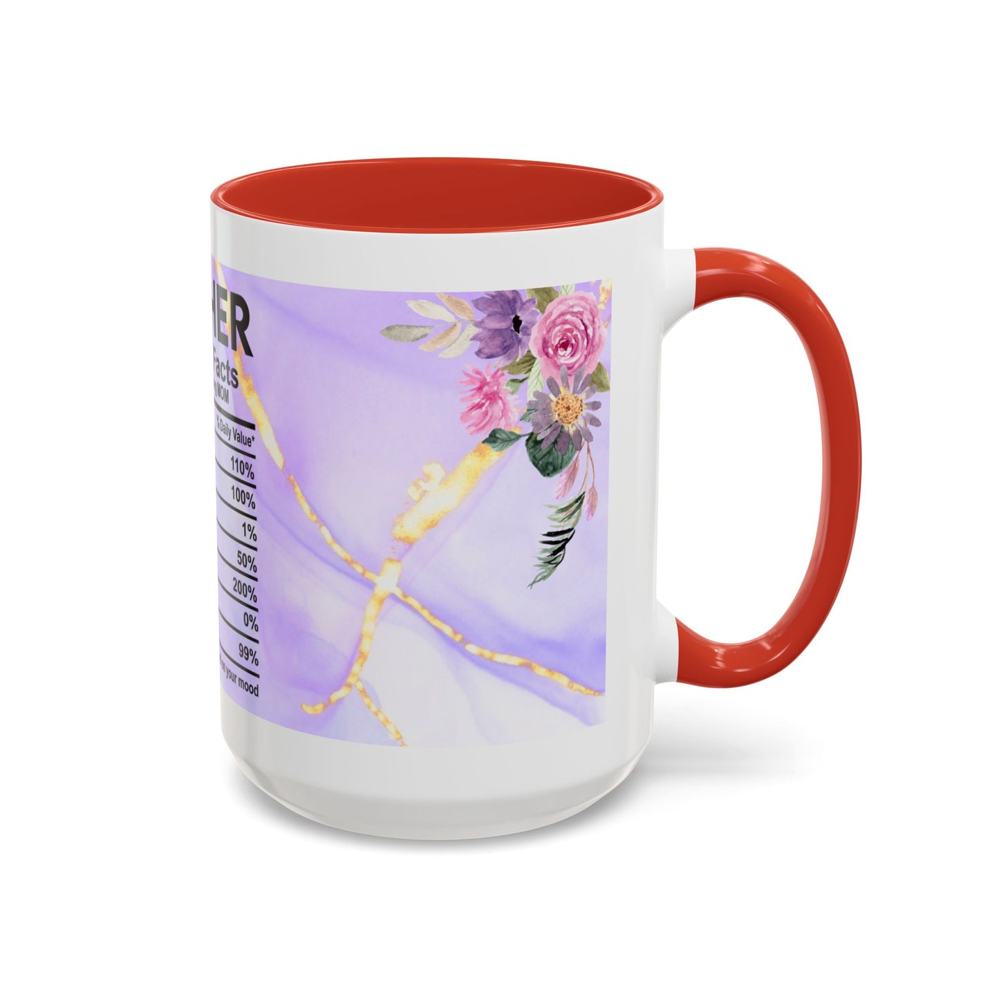 Mother Nutrition Facts Coffee Mug — Floral “Amazing Mom” 11/15oz Accent Mug