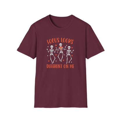 Focus Looks Different On Me T-Shirt