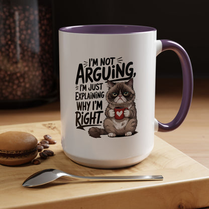 Coffee Mug — “I’m Not Arguing, I’m Just Explaining Why I’m Right” Cat Accent Mug