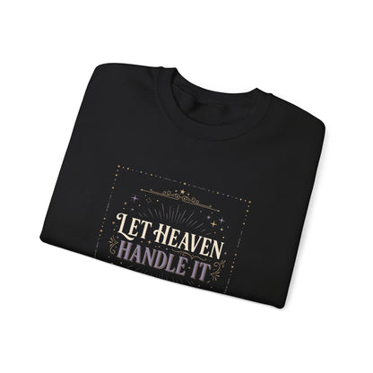 Let Heaven Handle It  Sweatshirt
