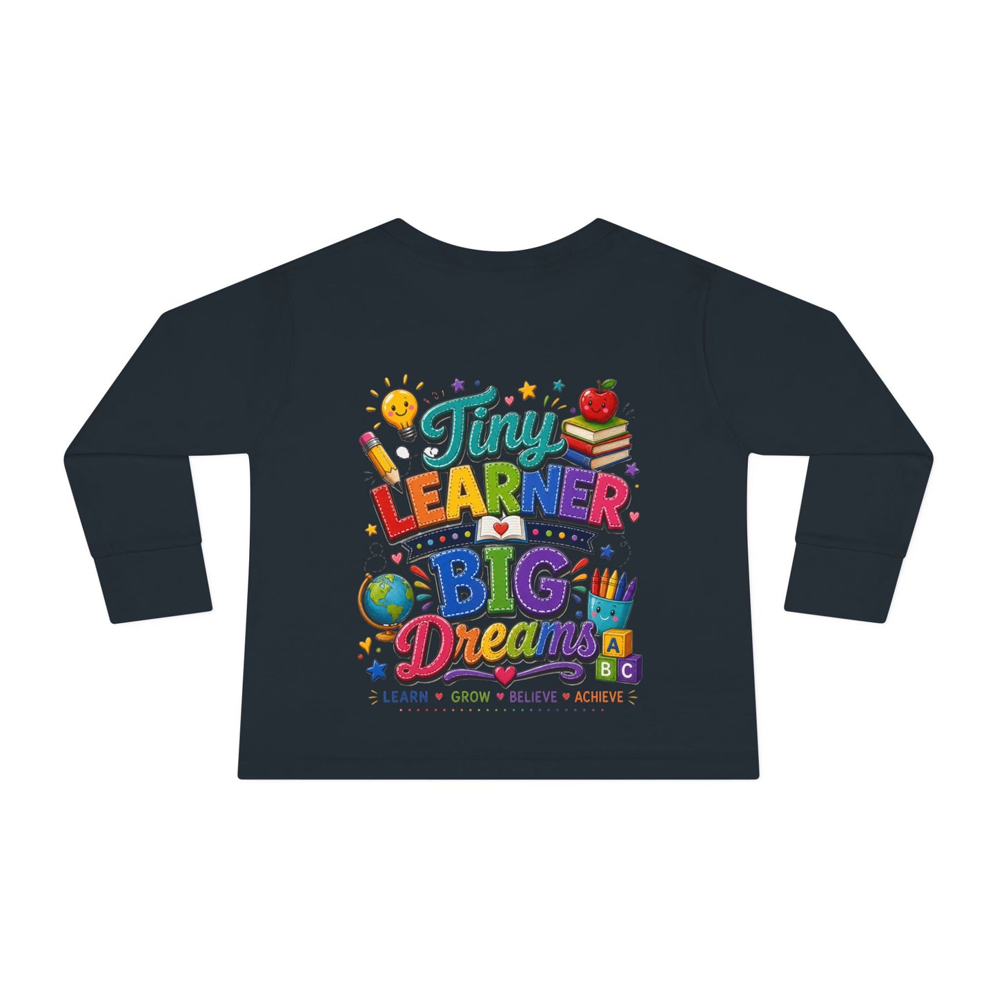 Tiny Learner Big Dreams Toddler Long Sleeve Tee