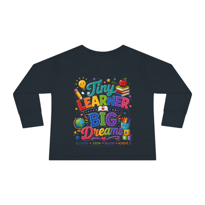 Tiny Learner Big Dreams Toddler Long Sleeve Tee