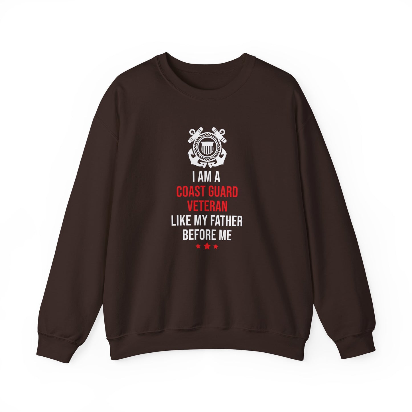 I Am A Coast Guard Veteran Like My Father Before Me Sweatshirt