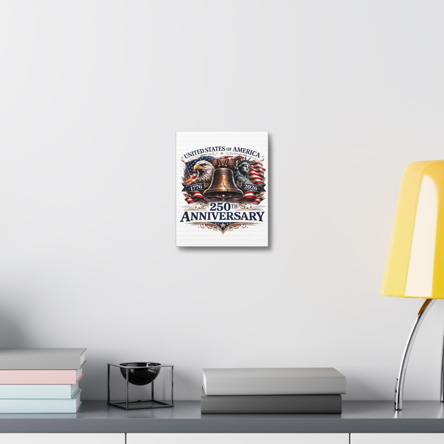 250th Anniversary USA Stretched Canvas – Liberty Bell, Eagle & Statue of Liberty Patriotic Wall Art