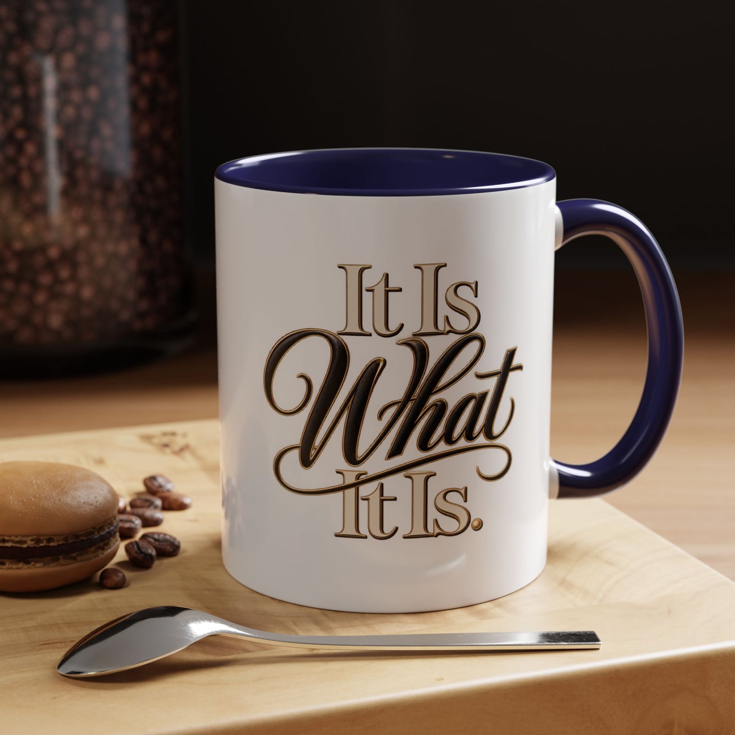 Accent Coffee Mug - "It Is What It Is" Script Typography | Motivational Ceramic Tea Cup