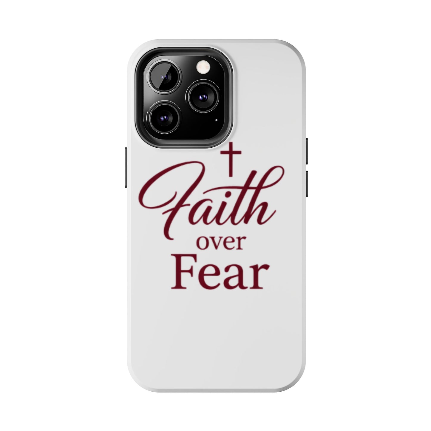 Faith Over Fear Tough Phone Case — Christian Inspirational Protective Phone Cover