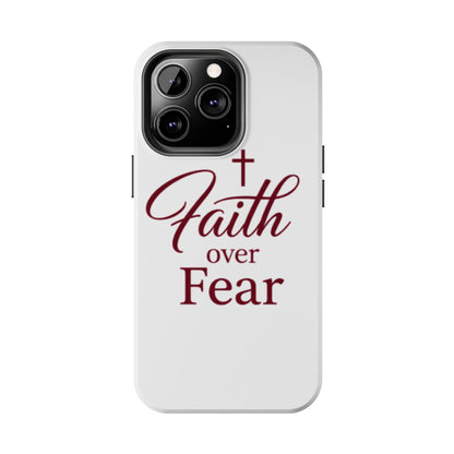Faith Over Fear Tough Phone Case — Christian Inspirational Protective Phone Cover