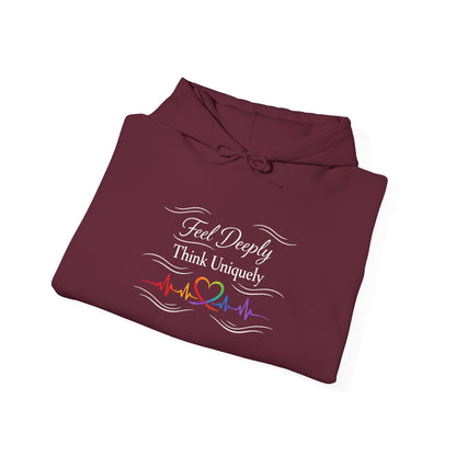Feel Deeply Think Uniquely Hoodie