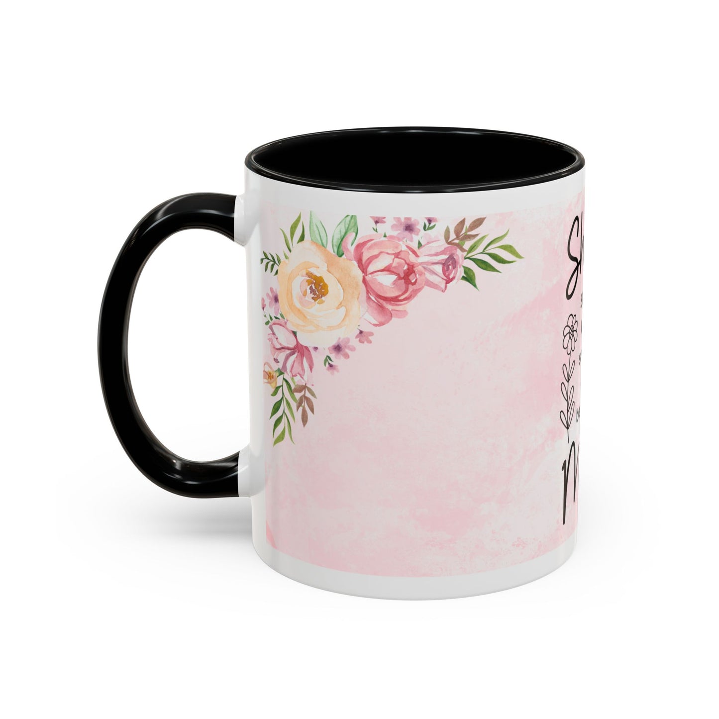 She is Mom Floral Accent Coffee Mug – ‘She is strong, loving, selfless and beautiful’ Gift for Mother’s Day