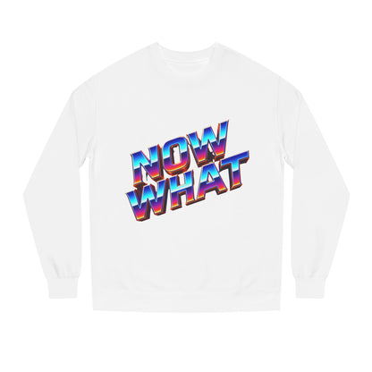 Now What Retro Sweatshirt — Bold 80s Gradient Graphic Crewneck