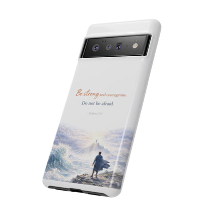 Inspirational 'Be Strong and Courageous' Phone Case — Joshua 1:9 Christian Protective Tough Case
