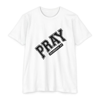 Pray Colossians 4:2 Christian T-Shirt — Faith Prayer Tee