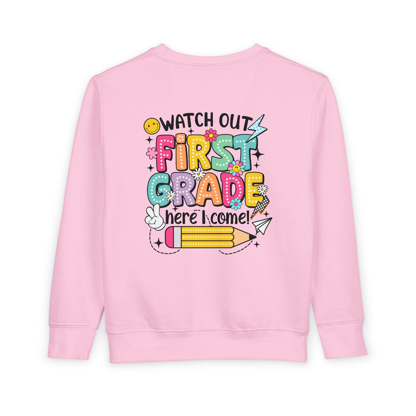First Grade Sweatshirt - "Watch Out First Grade Here I Come" Toddler Back-to-School Pullover