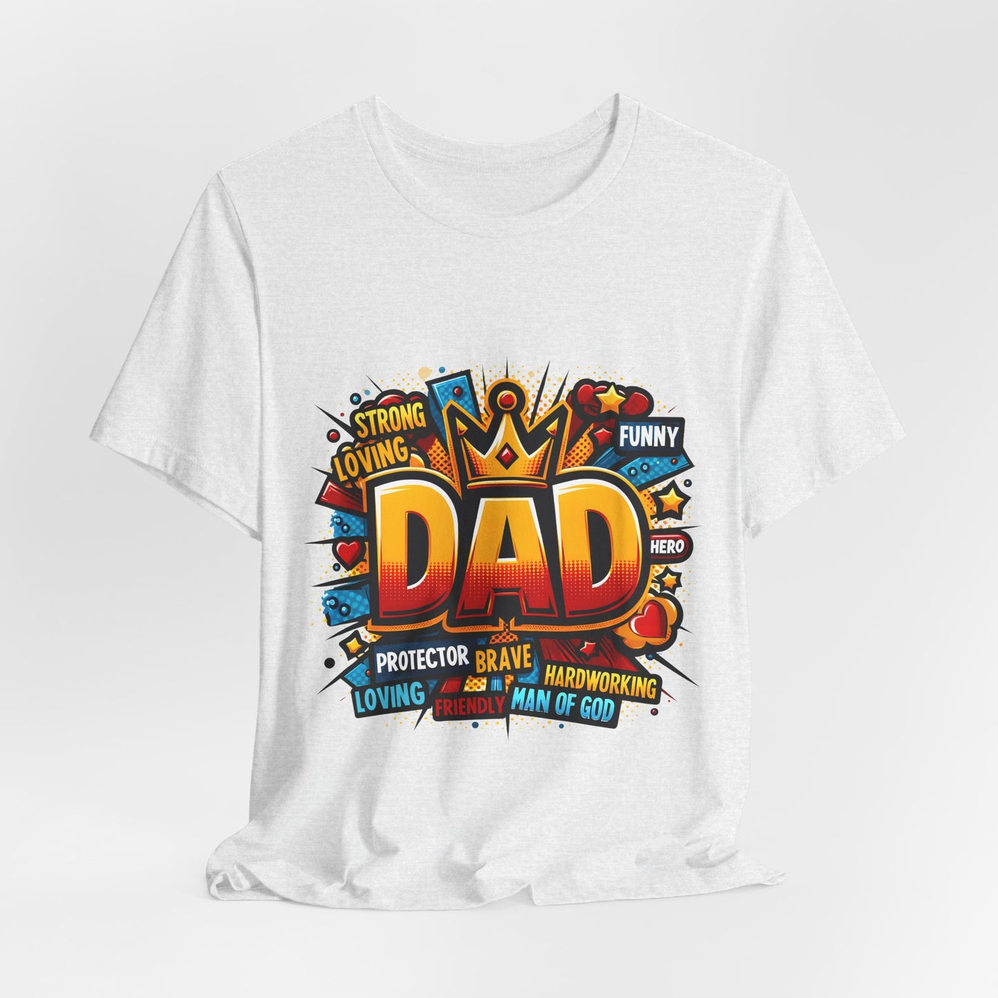 Dad Comic Crown T-Shirt — 'DAD' Bold Graphic with Loving, Brave, Hardworking Tributes (Father's Day Gift)