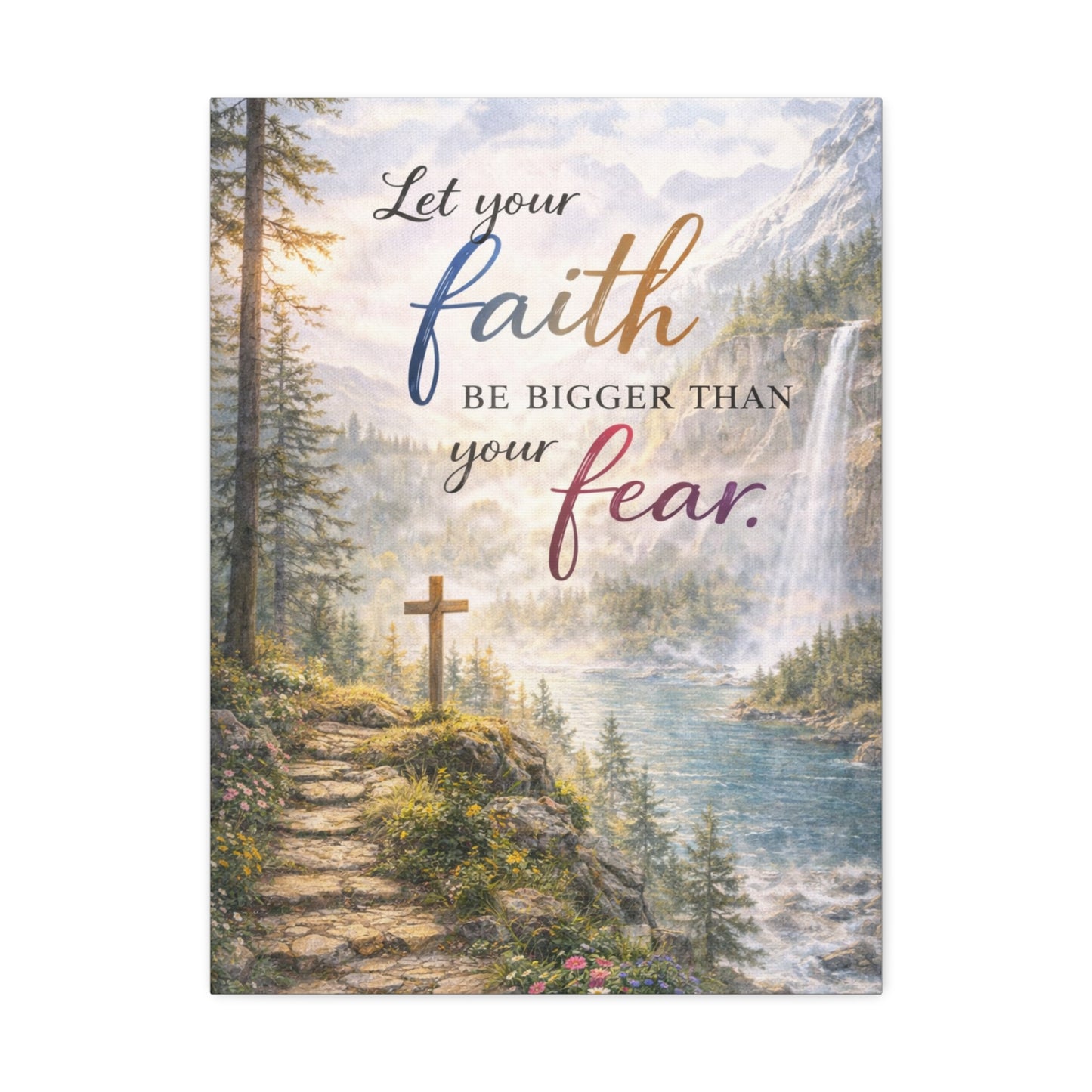 Faith Wall Canvas – "Let Your Faith Be Bigger Than Your Fear" Inspirational Christian Art