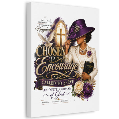 Chosen to Encourage Stretched Canvas – Inspirational Christian Wall Art (Called to Serve, ‘Anointed Woman’)