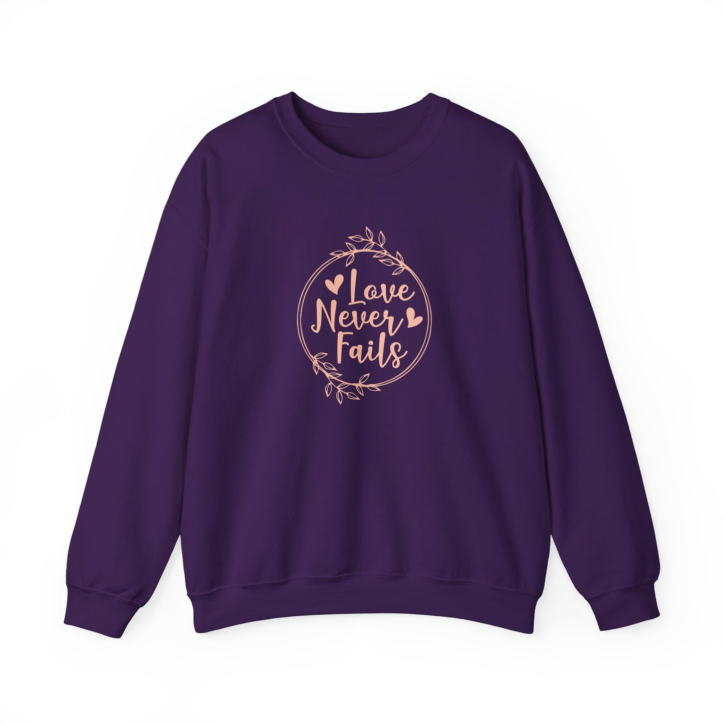 "Love Never Fails" Sweatshirt