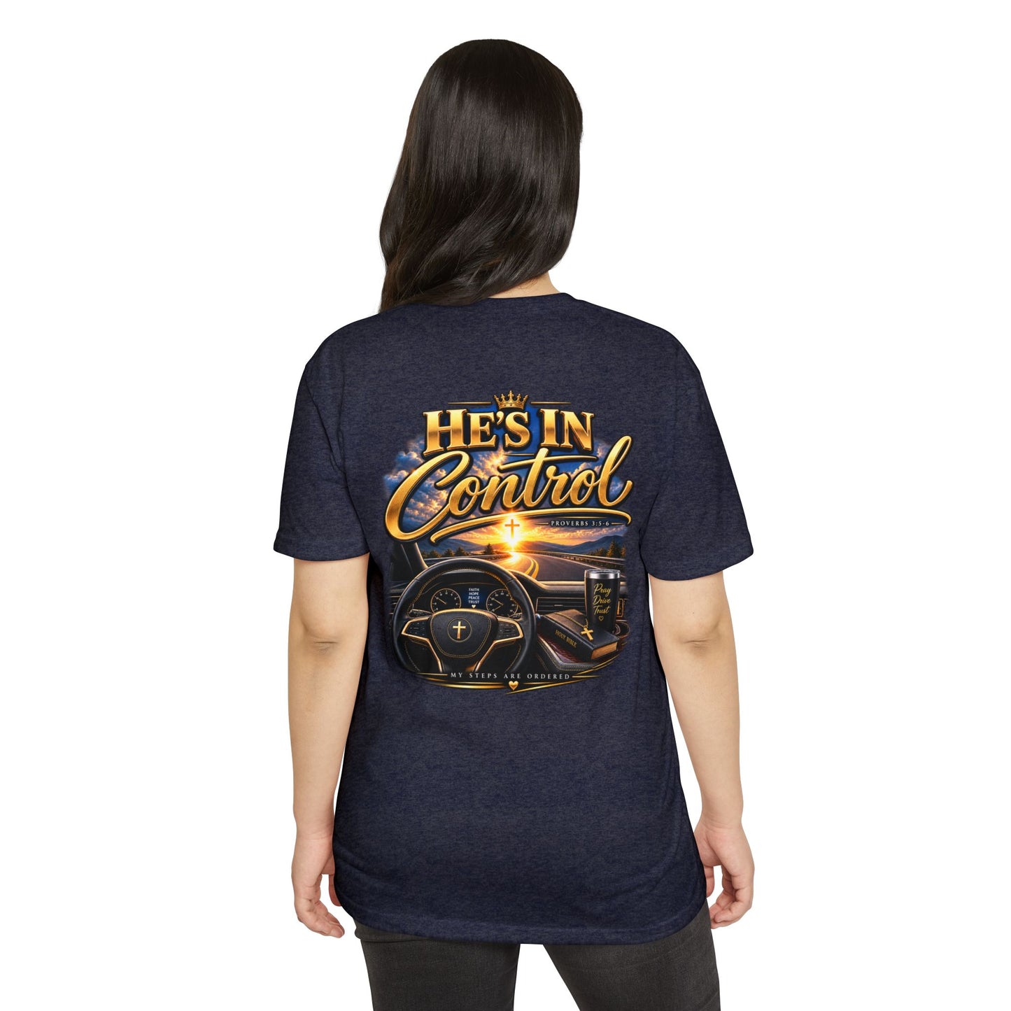 He's In Control T-Shirt — Christian Faith Car Steering Design