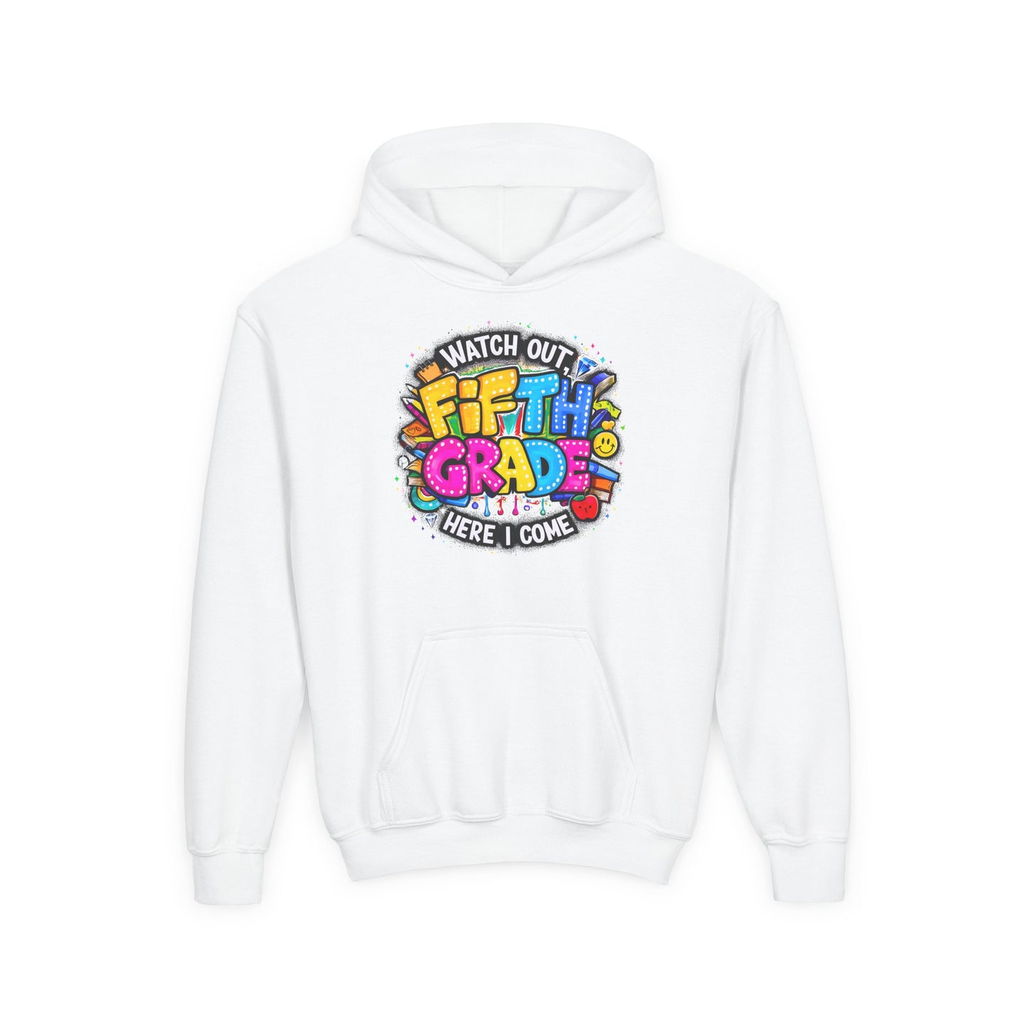 Fifth Grade Hoodie — "Watch Out! Fifth Grade Here I Come" Kids Back-to-School Sweatshirt