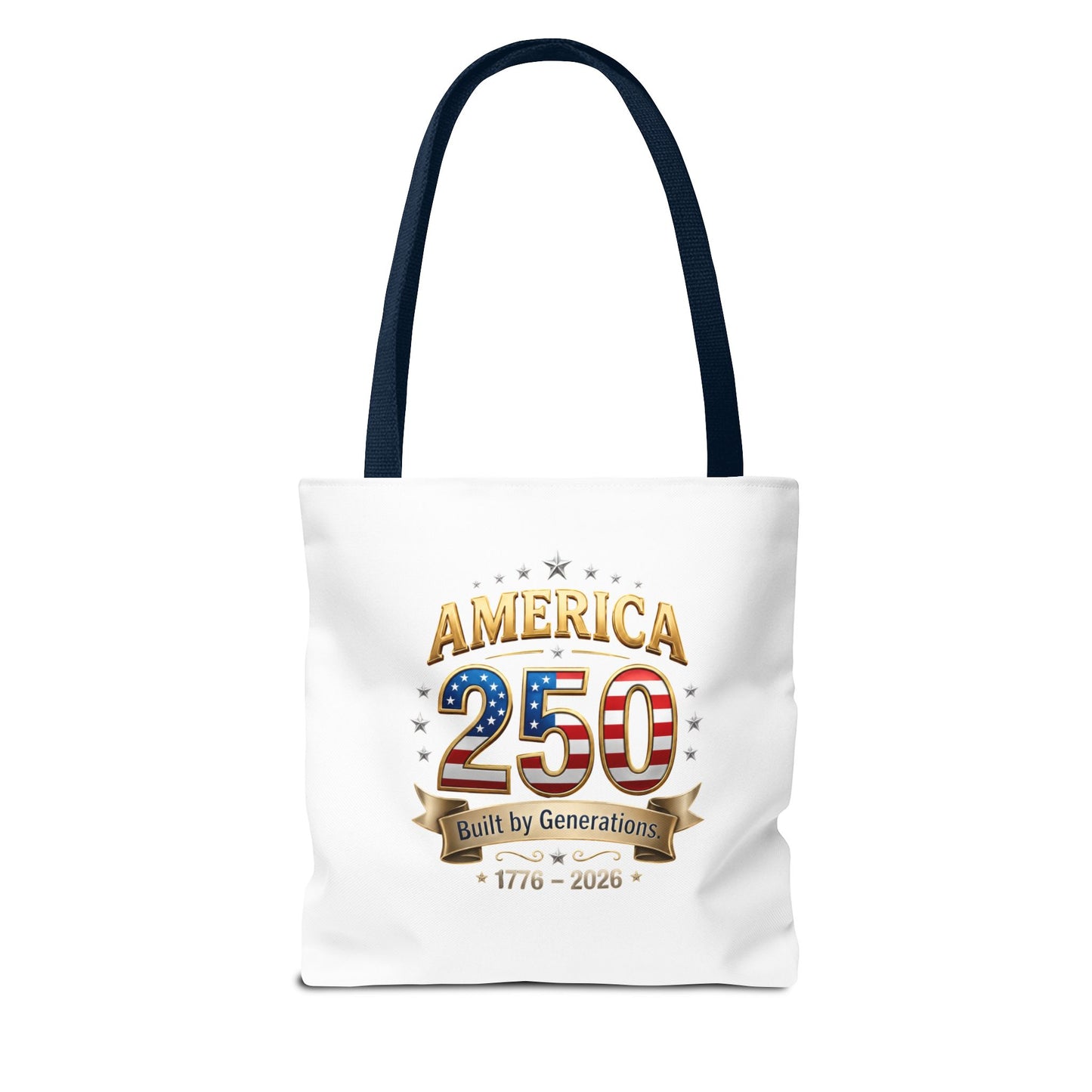 America 250 Tote Bag — 1776–2026 Patriotic Celebration Tote