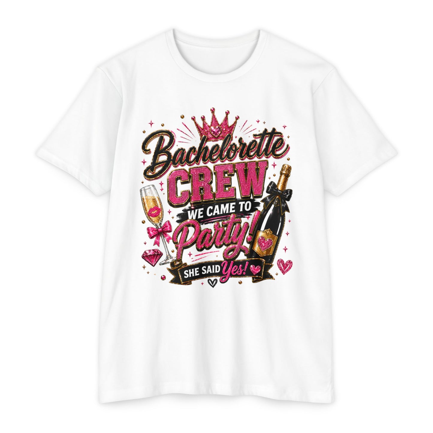 Bachelorette Crew T-Shirt - "We Came to Party! She Said Yes" Bridal Party Tee