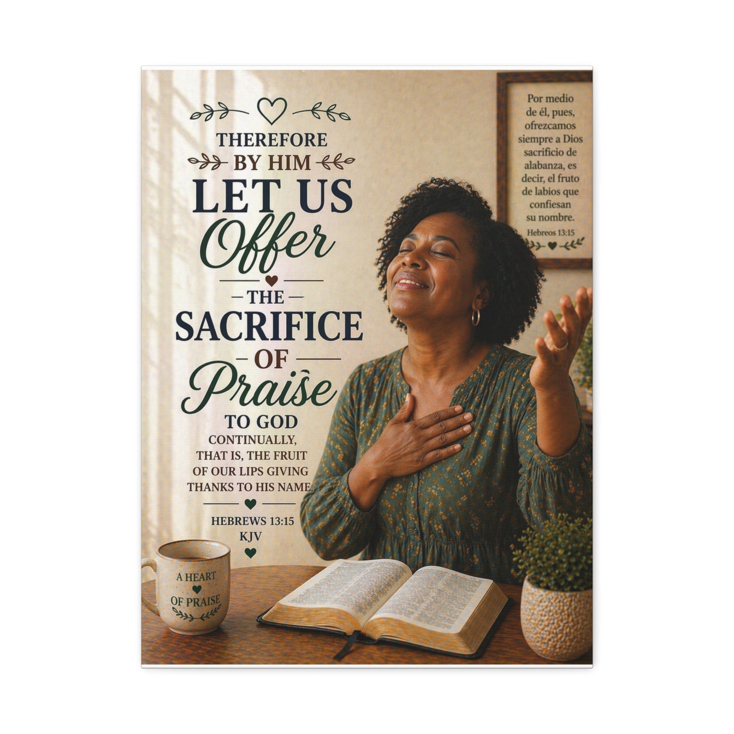 Canvas Wall Art - "Let Us Offer the Sacrifice of Praise" Scripture Print (Hebrews 13:15)