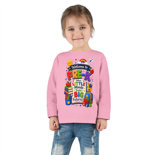 Pre-K Toddler Long Sleeve Tee – "Welcome to Pre-K Where Little Minds Build Big Futures"