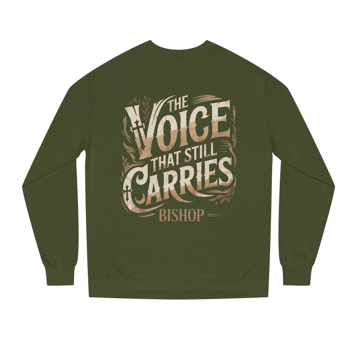 Sweatshirt — "The Voice That Still Carries" Bishop Crewneck