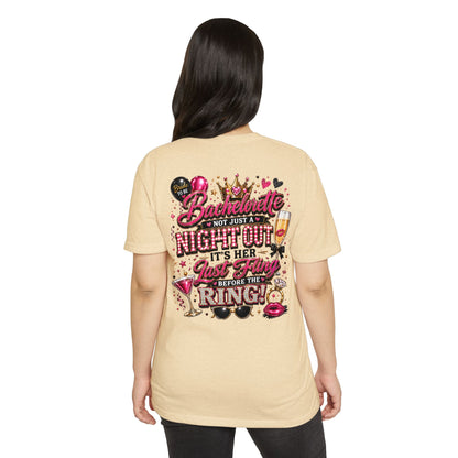 Bachelorette Party T-Shirt — “Bachelorette: Not Just a Night Out, It’s Her Last Fling Before the Ring”