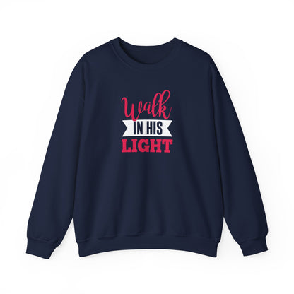 Walk in His Light  Sweatshirt
