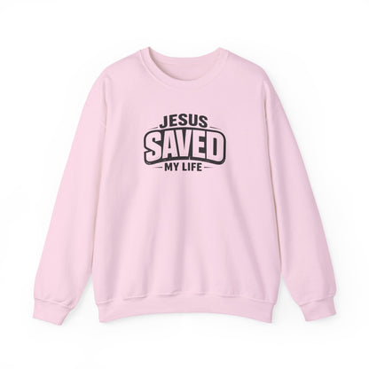 "Jesus Saved My Life" Crewneck Sweatshirt