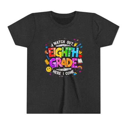 Eighth Grade Kids T‑Shirt — "Watch Out, Eighth Grade Here I Come" Back-to-School Tee