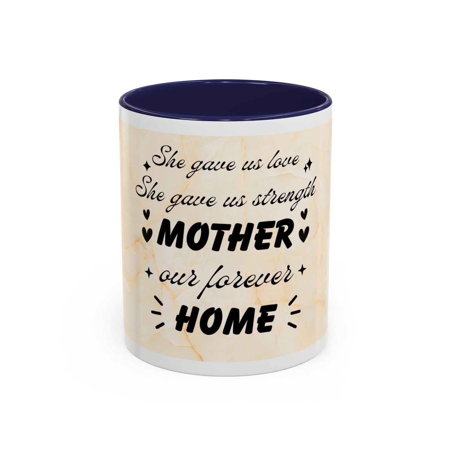 Mother Home Coffee Mug — Floral 'She Gave Us Love, She Gave Us Strength' Accent Mug