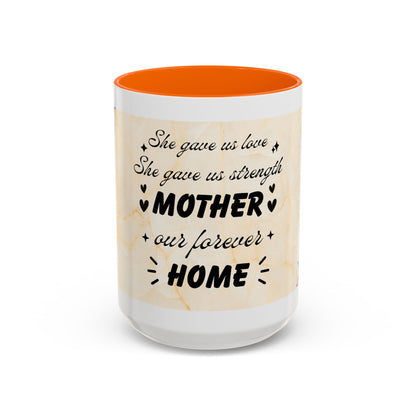 Mother Home Coffee Mug — Floral 'She Gave Us Love, She Gave Us Strength' Accent Mug