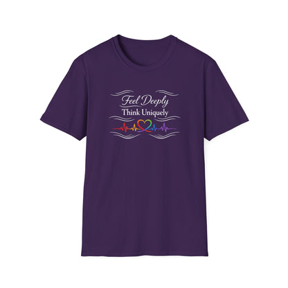 Feel Deeply Think Uniquely T-Shirt