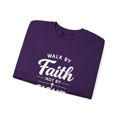 "Walk by Faith Not by Sight"  Crewneck Sweatshirt
