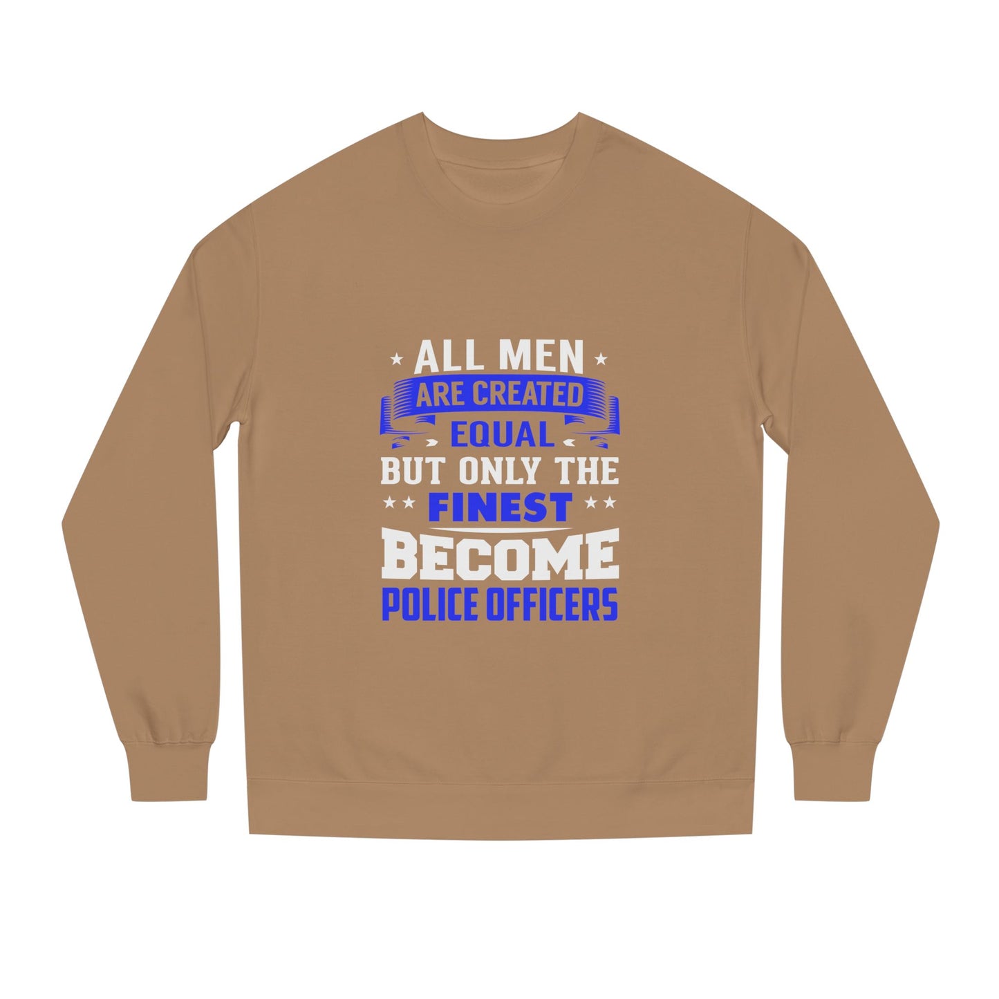 Finest Become Police Officers Sweatshirt