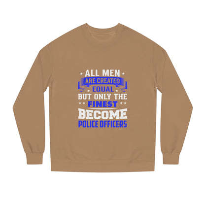 Finest Become Police Officers Sweatshirt