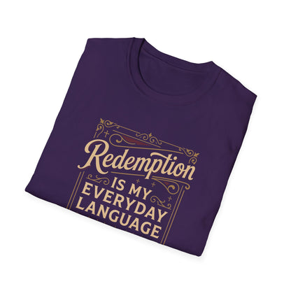 Redemption Is My Everyday Language T-Shirt