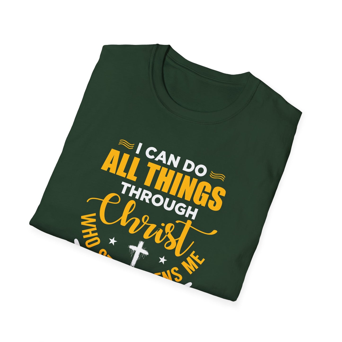 I Can Do All Things Through Christ Who Strengthens Me- Philippians 4:13  T-Shirt