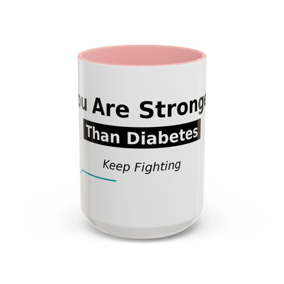 You Are Stronger Than Diabetes Accent Coffee Mug — Keep Fighting Inspirational Tea Cup