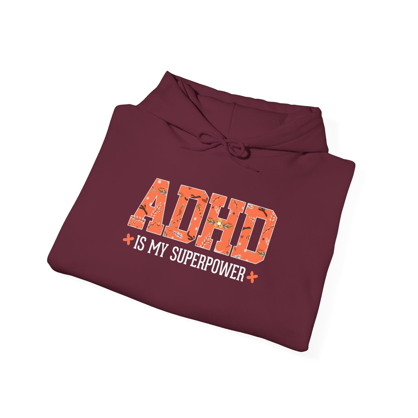 ADHD Is My Superpower Hoodie