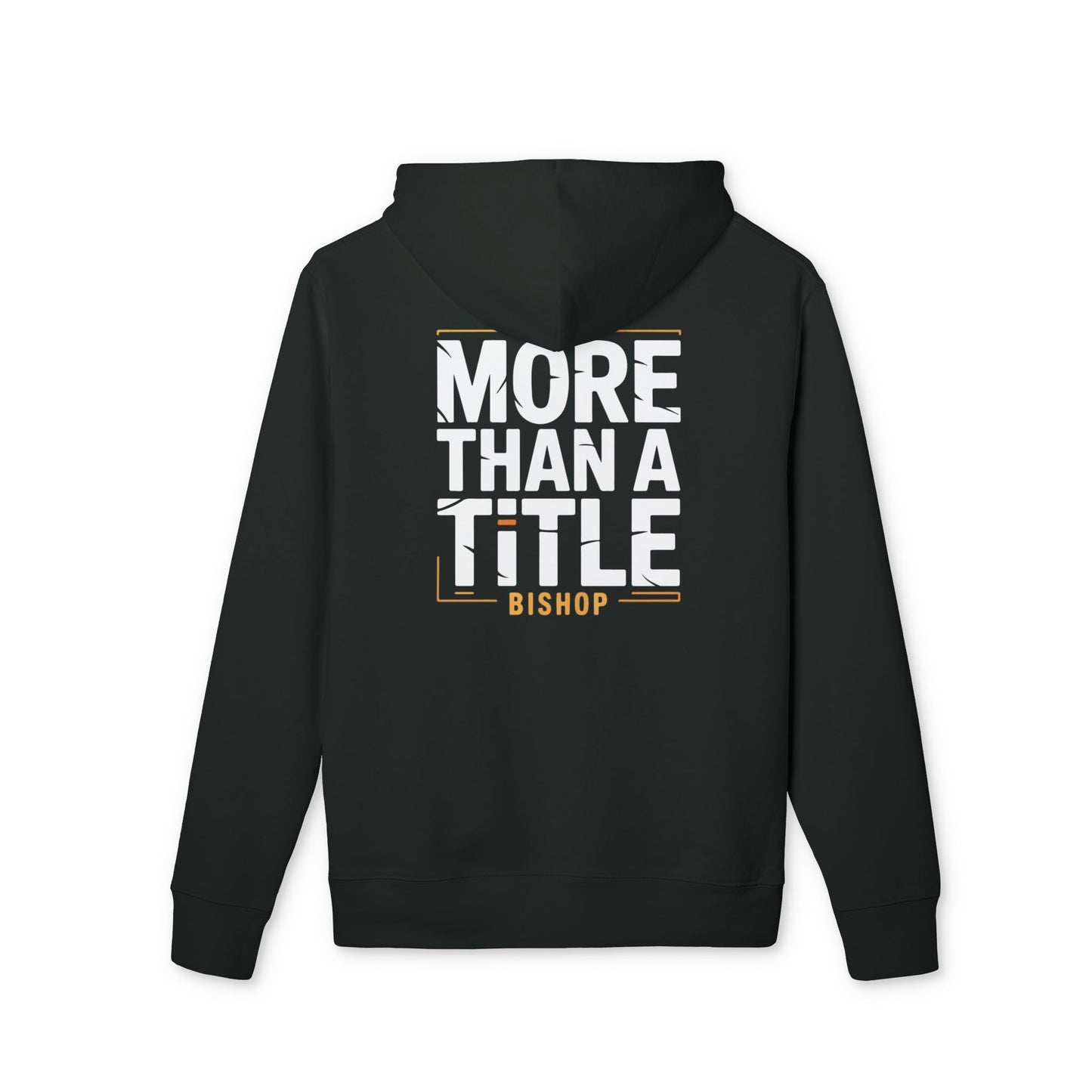 More Than a Title Bishop Hoodie